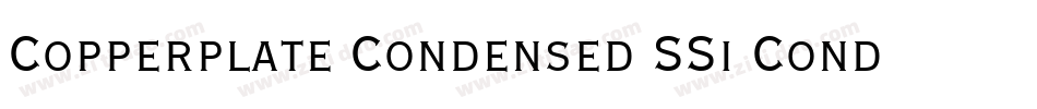 Copperplate Condensed SSi Condensed字体转换
